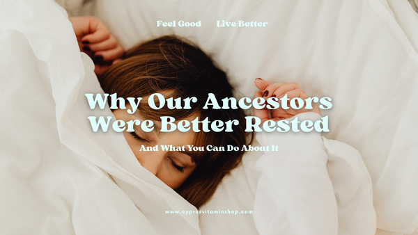 Why Our Ancestors Were Better Rested — And What You Can Do About It