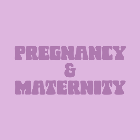 Pregnancy & Maternity