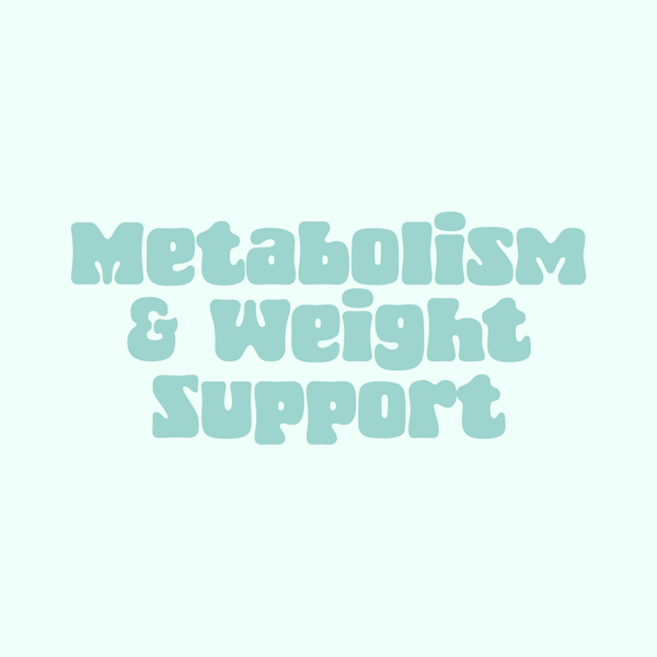Metabolism & Weight Support